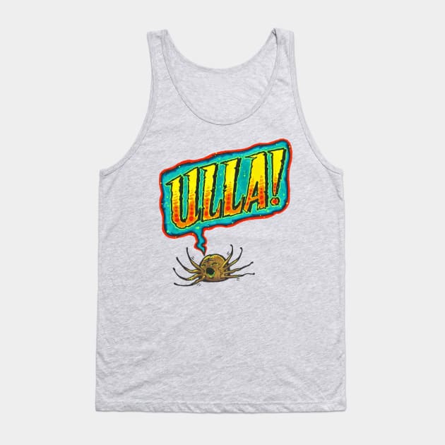 ULLA! Tank Top by Phosfate